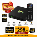 BTV Express E-10 IPTV 4K – Melhor Custo-Benefício