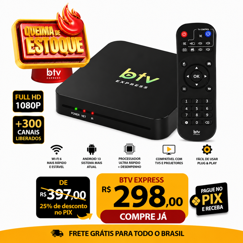 BTV Express E-10 IPTV 4K – Melhor Custo-Benefício
